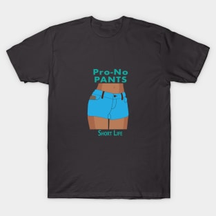 Pro-No Pants Short Life T-Shirt